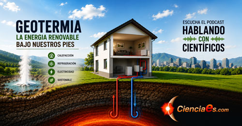 Geotermia. Hablando con Científicos podcast, Cienciaes.com