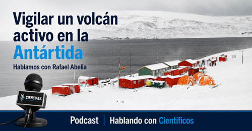 Vocán en la Antártida - Hablando con Científicos podcast - Cienciaes.com