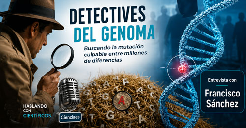 Detectives del Genoma - Hablando con Científicos podcast - Cienciaes.com
