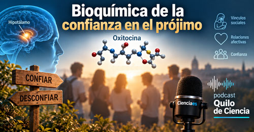Confianza - Podcast Quilo de Ciencia - Cienciaes.com