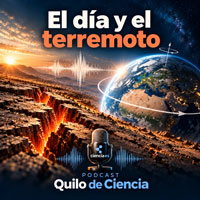 Día y terremoto - Quilo de Ciencia podcast - Cienciaes.com